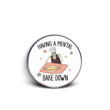 "Mental Bake Down"-Communication Pin Badge