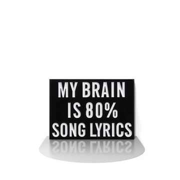 "My Brain is 80% Lyrics"- Communication Pin Badge
