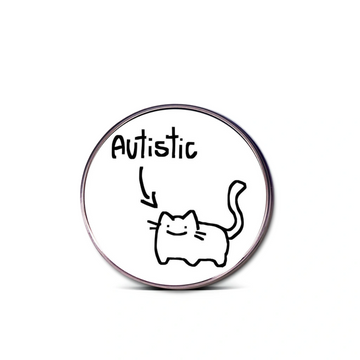 "Autistic Kitty"- Neurodivergent Communication Pin Badge