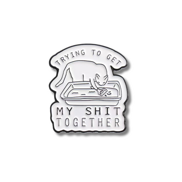 "Get My Sh!t Together" - Communication Pin Badge
