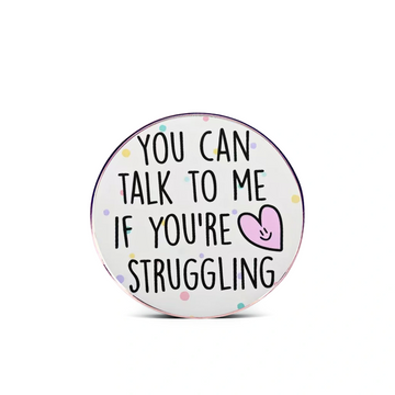 “You can talk to me” - Communication Pin Badge