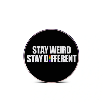 "Stay Weird, Stay Different"-Communication Pin Badge