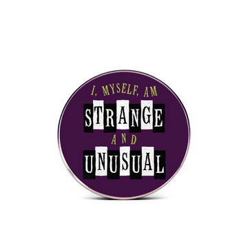 “Strange & Unusual Self” - Communication Pin Badge