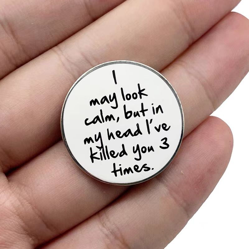 “I may look calm” - Communication Pin Badge
