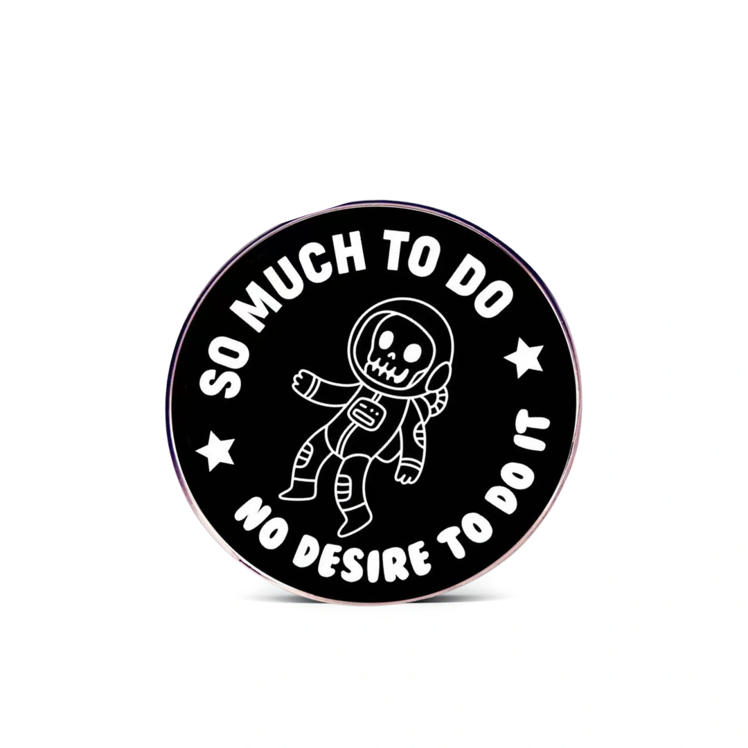 “So Much To Do” - Communication Pin Badge