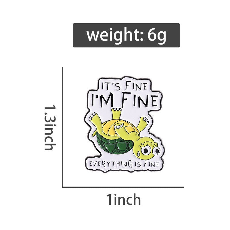 It's Fine, I'm Fine Upside-Down Turtle Enamel Pin size guide: 1 in wide × 1.3 in high (approximately 2.5 × 3.3 cm), approximately 6 g