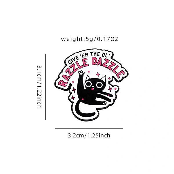 Give 'Em the Ol' Razzle Dazzle Cat Enamel Pin size guide: 3.2 cm wide × 3.1 cm high (approximately 1.25 × 1.22 in), approximately 5 g