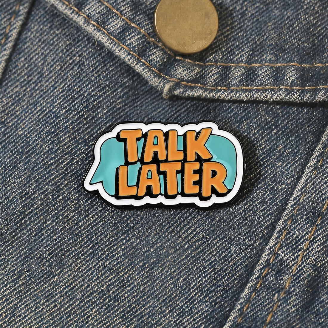 Talk Later Speech Bubble Enamel Pin product front view