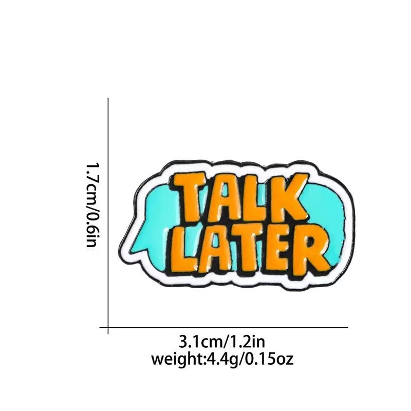 Talk Later Speech Bubble Enamel Pin size guide: 3.1 cm wide × 1.7 cm high (approximately 1.2 × 0.6 in), approximately 4.4 g